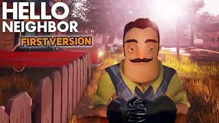 OLDEST VERSION OF HELLO NEIGHBOR!!! (SUPER BROKEN) | Hello Neighbor Gameplay