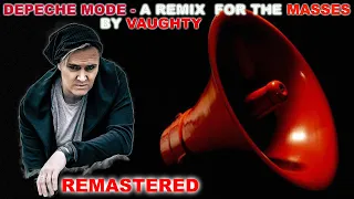 Depeche Mode - A Remix For The Masses by Vaughty