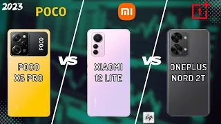 POCO X5 PRO VS XIAOMI 12 LITE VS ONEPLUS NORD 2T