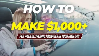 How to Make $1,000+/Week in Your Own Car | Make Money With Amazon Flex