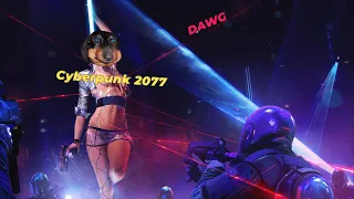 Dawg ИГРАЕТ CYBERPUNK 2077 (ДЭН)