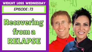 Recovering from a Relapse | WEIGHT LOSS WEDNESDAY featuring John Pierre - Episode: 73