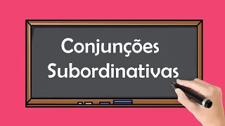 Conjunções Subordinativas (Aprenda Agora Mesmo)