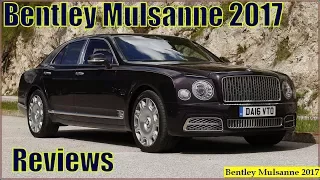 Bentley Mulsanne 2017 Extended Wheelbase Interior Exterior Reviews