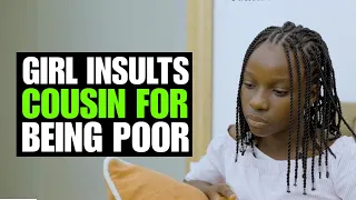 Girl Insults Cousin For Being Poor, Learns A Lesson | FORTH STUDIOS