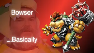 Hammer Slam Bowser ....Basically