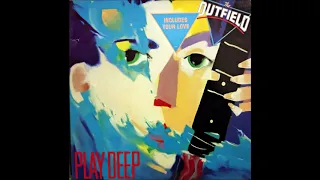 The O u t f i e l d - PlayDeep -1985 / LP Album