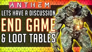 Anthem | End Game & Loot Table Limitations Discussion #Anthem