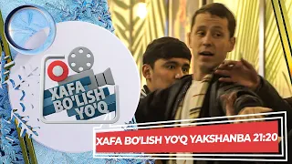 XAFA BO'LISH YO'Q YAKSHANBA 21:20