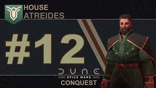 Dune Spice Wars ~ House Atreides ~ Ep #12  [No Commentary]