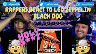 Rappers React To Led Zeppelin "Black Dog"!!!