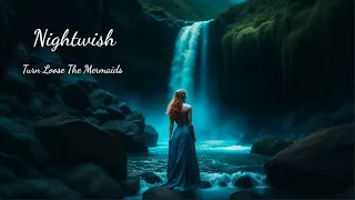Nightwish -Turn Loose The Mermaids (cover)