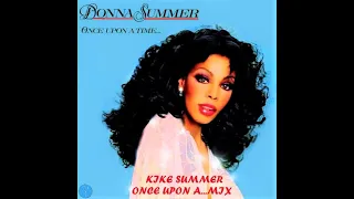 Donna Summer Once Upon A Time (Kike Summer Once Upon A...Mix) (2020)