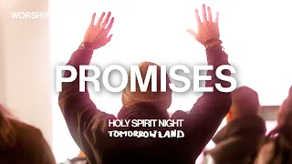 Promises (TOMORROWLAND) | WORSHIP MOMENT | HOLY SPIRIT NIGHT