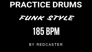 Funk drums for practice - 185 BPM