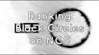 Ranking every Black Circles on NCS