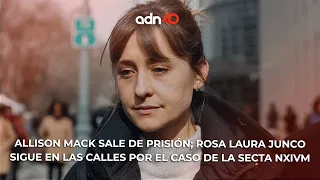 Allison Mack sale de prisión; Rosa Laura Junco aún sigue en las calles por el caso de la secta NXIVM