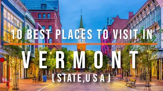 10 Best Places to Visit in Vermont, USA | Travel Video | Travel Guide | SKY Travel