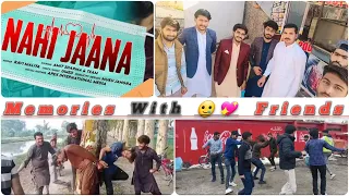 Memories with friends 💝✨ | Nahi Jaana by @xyzrecord , @CrazyXYZ @AmitXYZ | fun detector