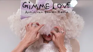 Sia - Gimme Love (Armin van Buuren Remix)