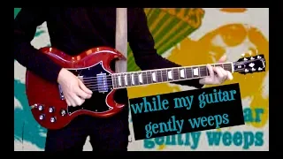 While My Guitar Gently Weeps - 2017 Full Cover - New Version in Description!