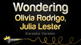 Olivia Rodrigo, Julia Lester (HSMTMTS) - Wondering (Karaoke Version)