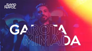 Garota Mimada (Remix) - Sávio Navoz e Delta7 [CLIPE OFICIAL]