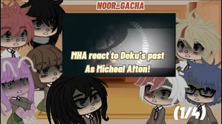 MHA react to Deku's past as Micheal Afton (1/5) [Micheal Afton]