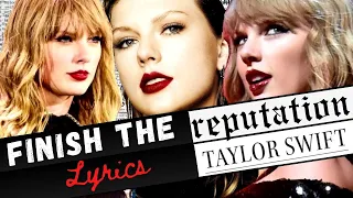 FINISH THE LYRICS: REPUTATION Edition (Taylor Swift) - LIVE STREAM