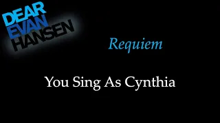 Dear Evan Hansen - Requiem - Karaoke/Sing With Me: You Sing Cynthia