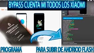 BYPASS CUENTA MI SUBIR DE ANDROID 10 A 11 PROGRAMA PARA FLASH PEGADO AL LOGO FASTBOOT ADB