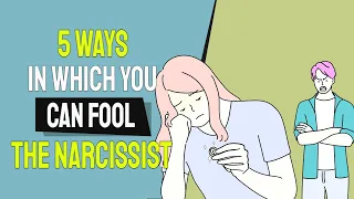 5 Ways in Which You Can FOOL The Narcissist and Expose Them