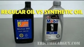 Regular Oil vs Synthetic Oil -EricTheCarGuy