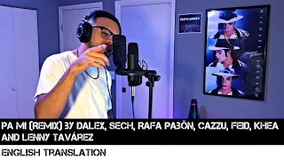 Pa Mi (Remix) by Dalex, Sech, Rafa Pabön, Cazzu, Feid, Khea and Lenny Tavárez (ENGLISH TRANSLATION)