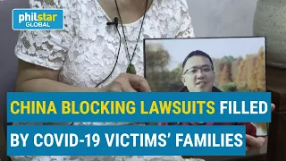 China blocking COVID lawsuits filled by victims' families