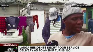 Langa residents decry poor service delivery as township turns 100