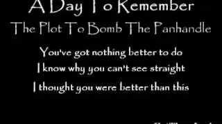A Day To Remember - The Plot To Bomb The Panhandle (Lyrics) - GetThemLyrics