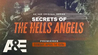 "Secrets of the Hells Angels" Premieres Sunday, April 14 at 10pm ET/PT on A&E