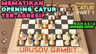 PEMBUKAAN CATUR MEMATIKAN TERBAIK | URUSOV GAMBIT | Rahasia Opening Catur Agresif | Strategi Catur