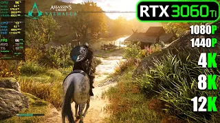 RTX 3060 Ti | Assassin's Creed Valhalla - 1080p, 1440p, 4K, 8K, 12K - Very High