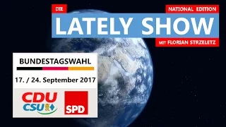 Bundestagswahl 2017 (CDU/CSU+SPD) | 2016 | Die LATELY SHOW mit Florian Strzeletz | SATIRE