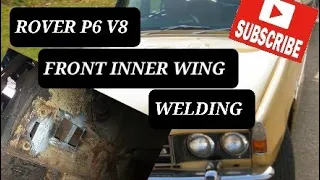 Rover p6 v8 front inner wing welding repairs #p6 #rover #welding #v8