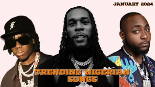 Top 20 Nigerian Songs Of January 2024