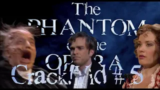 Phantom of the Opera Crack!Vid #5