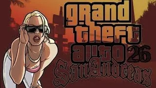 Прохождение Grand Theft Auto: San Andreas #26 ( Наркоманский дождь )