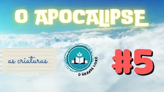 O APOCALIPSE: EPISÓDIO 5 [as criaturas] O Grande Livro