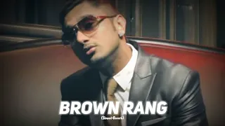 Brown Rang | Yo Yo Honey Singh | (Slowed+Reverb) | Lofi Song