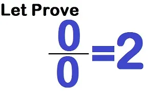 0/0 = 2 Proof, 0/0=2 Mistake, 0/0=2 Solve, 0/0=2 Wrong, 0/0=2 Prove That, 0/0=2 How It Is Possible