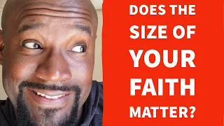 It's NOT About the Size of Your Faith | Mark 9:14-29 | Devotional