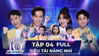 Siêu Tài Năng Nhí Tập 4 | Trấn Thành, Hari Won 'NGẢ MŨ' trước siêu trí tuệ và nghị lực của các bé